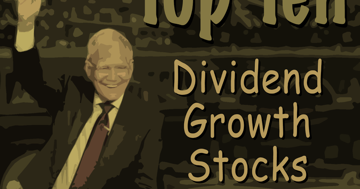 10 Dividend Growth Stocks For July 2022