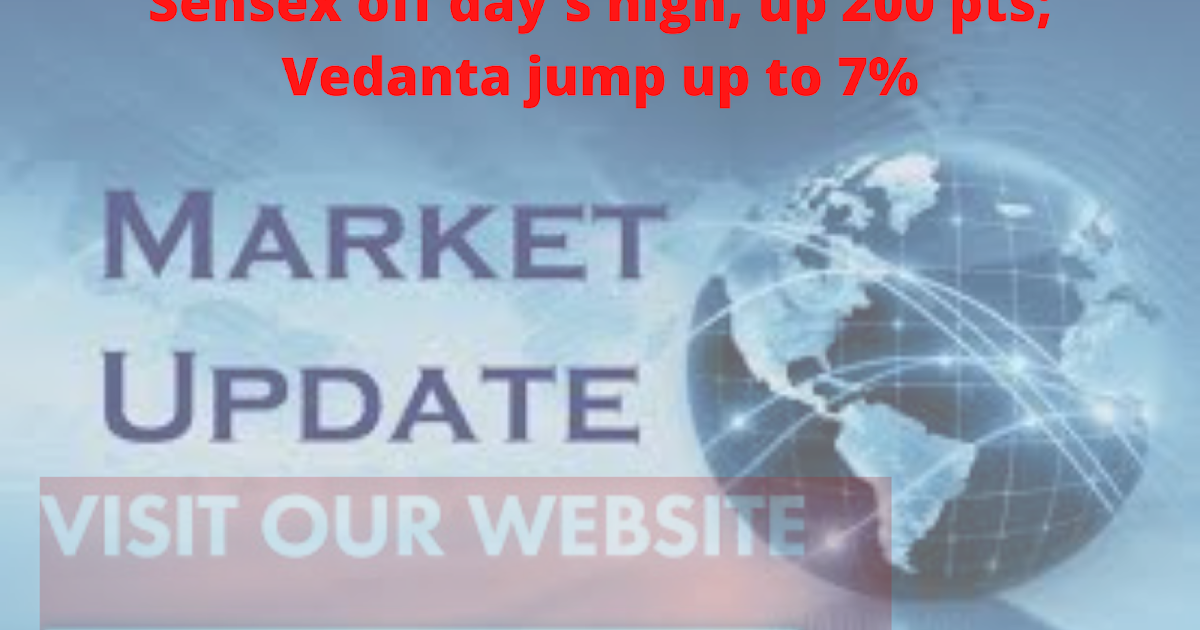 Sensex off day's high, up 200 pts; Vedanta jump up to 7% - The GRS Solution