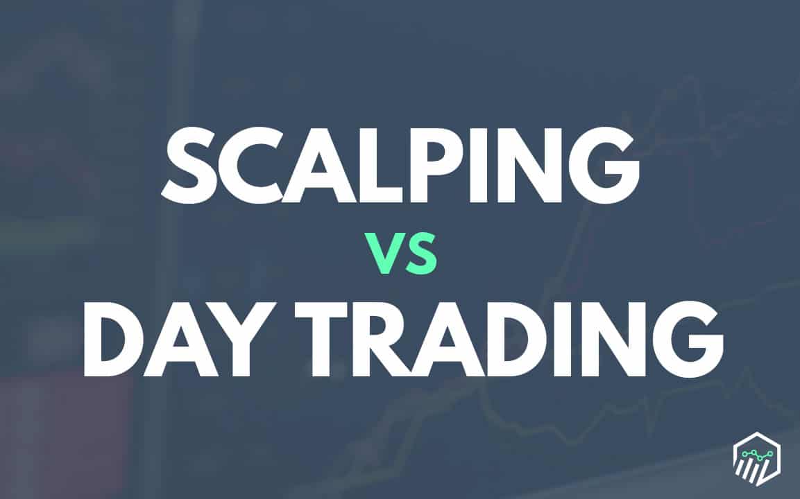 Scalping vs. Day Trading